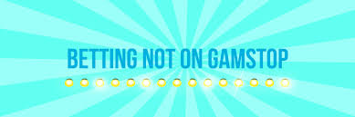 Discovering Bookies Not on GamStop A Guide for Punters
